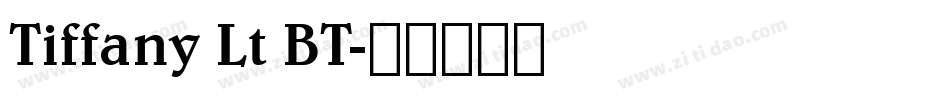 Tiffany Lt BT字体转换
